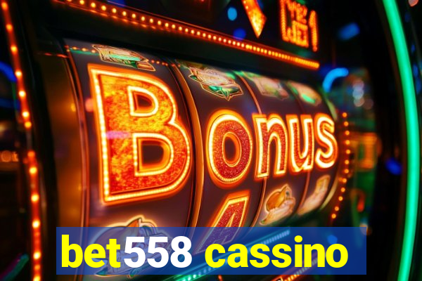 bet558 cassino